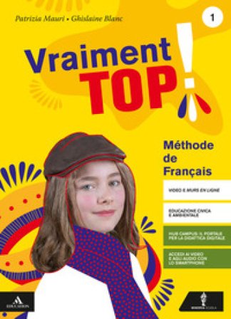 Vraiment top! Con Grammaire e Verbi. Per la Scuola media. Con e-book. Con espansione online. Con CD-Audio. Con DVD-ROM. Vol. 1 Patrizia Mauri