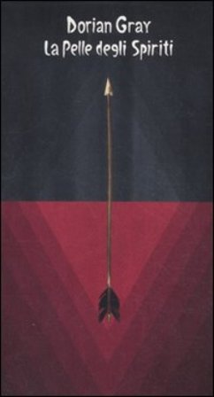 La pelle degli spiriti. Con libro Dorian Gray