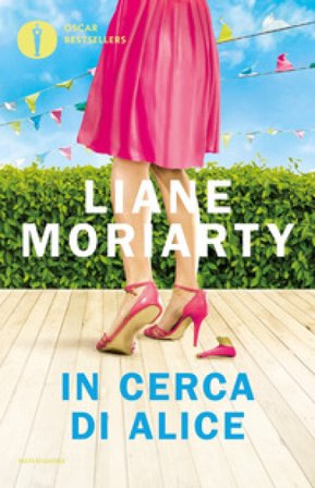 In cerca di Alice Liane Moriarty