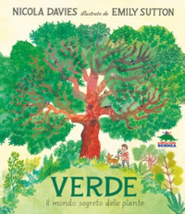 Verde. Il mondo segreto delle piante. Ediz. a colori Nicola Davies