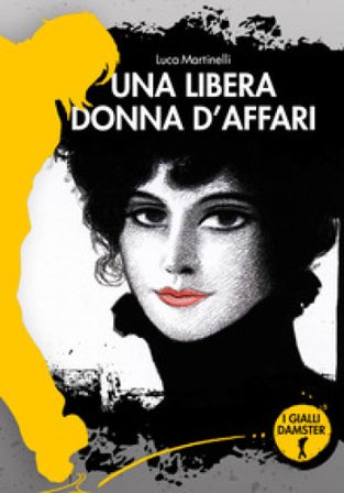 Una libera donna d'affari Luca Martinelli