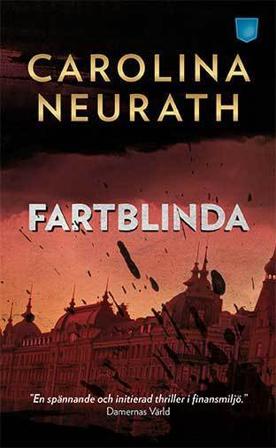 Fartblinda - Bok av Carolina Neurath - Pocket