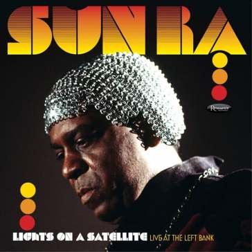 Lights on a satellite (live at left bank Sun Ra