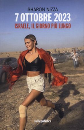 7 ottobre. Il giorno più lungo Sharon Nizza