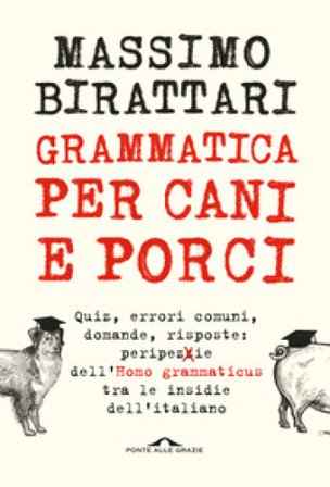 Grammatica per cani e porci Massimo Birattari