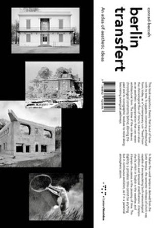 Berlin transfert. An atlas of aesthetic ideas Paolo Conrad-Bercah