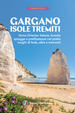 Gargano e Isole Tremiti. Con Carta geografica ripiegata