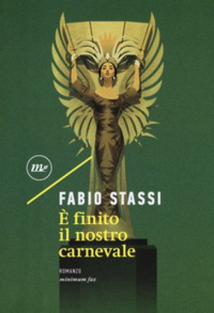 È finito il nostro carnevale Fabio Stassi