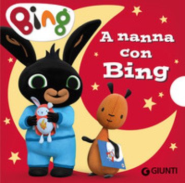 A nanna con Bing. Ediz. a colori
