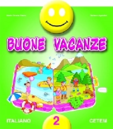 Buone vacanze. Italiano. Per la 2a classe elementare Maria G. Pisani
