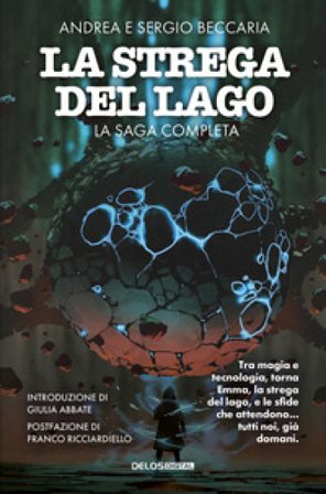 La strega del lago. La saga completa Andrea Beccaria