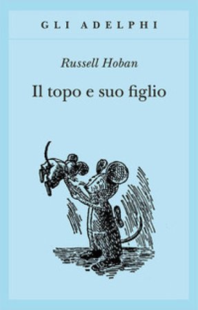 Il topo e suo figlio Russell Hoban