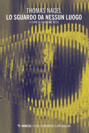 Lo sguardo da nessun luogo Thomas Nagel