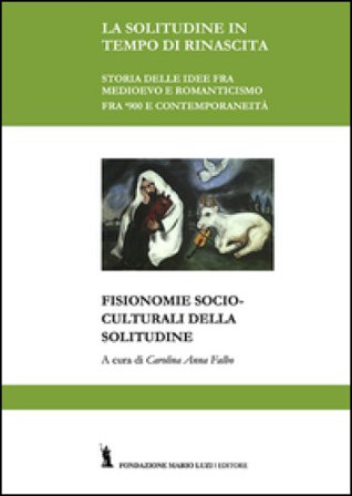 Fisionomie socio-culturali della solitudine Carolina Falbo