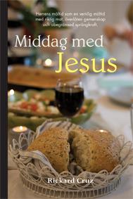 Middag med Jesus - Bok av Rickard Cruz - Inbunden