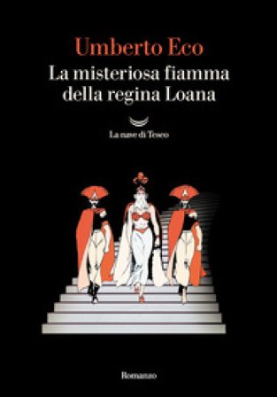 La misteriosa fiamma della regina Loana Umberto Eco