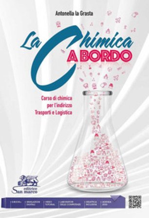 La chimica a bordo. Corso di chimica per l'indirizzo trasporti e logistica. Per gli Ist. tecnici e professionali. Con e-book. Con espansione online 