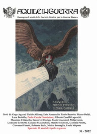 Aquile in guerra. Rassegna di studi della Società storica per la guerra bianca (2023). Vol. 31