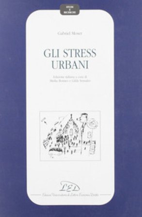 Gli stress urbani Gabriel Moser