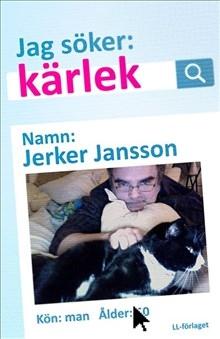 Jag söker: kärlek - Bok av Jerker Jansson - Häfte