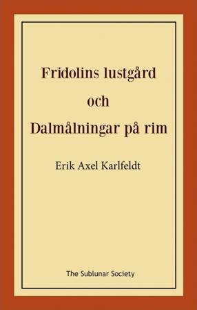 Fridolins lustgård och Dalmålningar på rim - Bok av Erik Axel Karlfeldt - Häfte