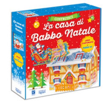 La casa di Babbo Natale. Ediz. illustrata. Con gadget Silvia Sponza