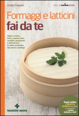 Formaggi e latticini fai da te Chiara Frascari