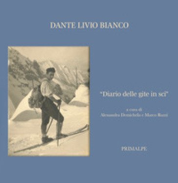 «Diario delle gite in sci» Dante Livio Bianco