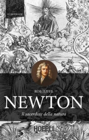 Newton. Il sacerdote della natura Rob Iliffe