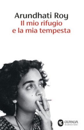Il mio rifugio e la mia tempesta Arundhati Roy