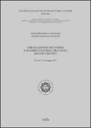 Circolazione di uomini e scambi culturali tra città (secoli XII-XIV)