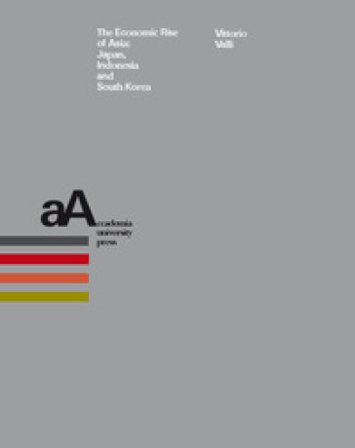 The economic rise of Asia: Japan, Indonesia and South Korea Vittorio Valli