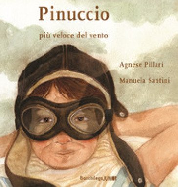 Pinuccio. Più veloce del vento Agnese Pillari
