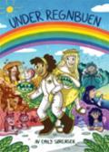 Under regnbuen - Bok av Emily Sørensen - Hardback