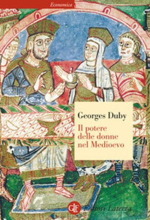 Il potere delle donne nel Medioevo Georges Duby