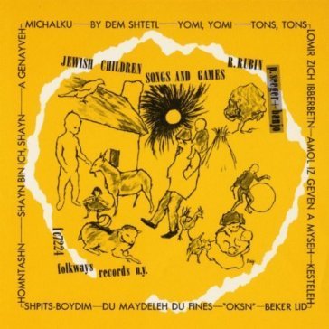 Jewish children's songs and games RUTH / SEEGER, PETE RUBIN