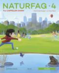 Naturfag 4 fra Cappelen Damm - Bok av Liv-Tone Nilsen & Heidi Antell Haugen - Hardback