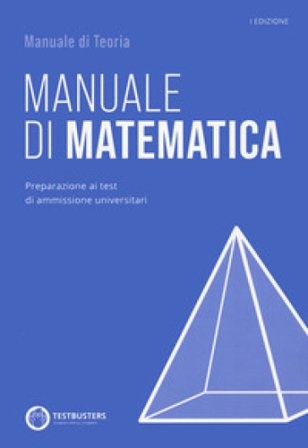Testbusters - Manuale di Matematica. Con Simulatore Testbusters