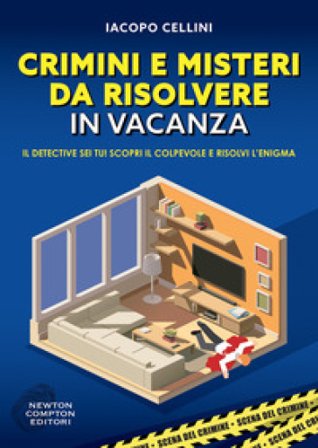 Crimini e misteri da risolvere in vacanza Iacopo Cellini