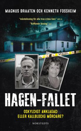 Hagen-fallet : oskyldigt anklagad eller kallblodig mördare? - Bok av Kenneth Fossheim & Magnus Braaten - Pocket