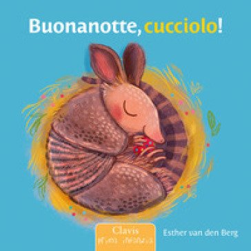 Buonanotte, cucciolo! Ediz. a colori Esther Van Den Berg
