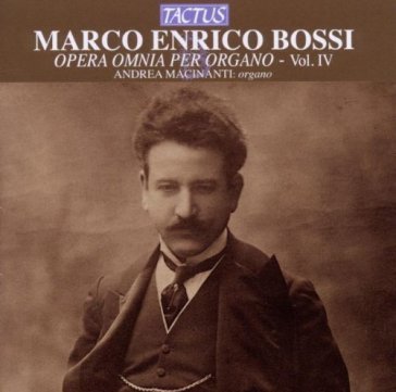 Bossi m.e.:opera omnia per organo-vol.4 OR ANDREA MACINANTI