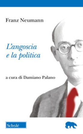 L'angoscia e la politica Franz Neumann
