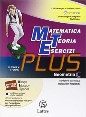 Matematica teoria esercizi. Plus. Per la Scuola media. Con DVD. Con e-book. Con espansione online. Vol. 3: Geometria G. Bonola
