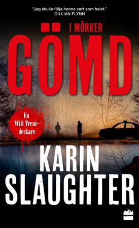 I mörker gömd - Bok av Karin Slaughter - Pocket