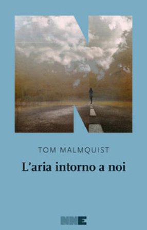 L'aria intorno a noi TOM MALMQUIST