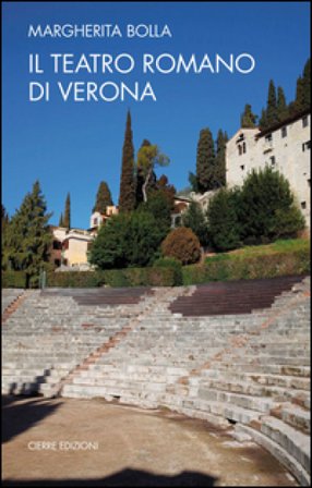 Il teatro romano di Verona Margherita Bolla