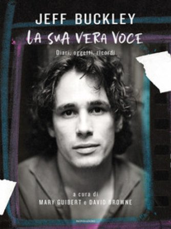 Jeff Buckley. La sua vera voce Mary Guibert
