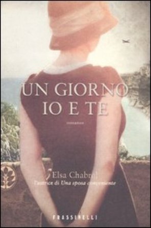 Un giorno io e te Elsa Chabrol