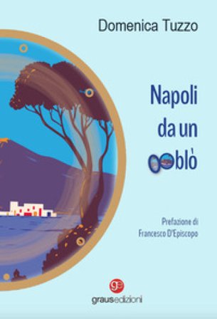 Napoli da un oblò Domenica Tuzzo